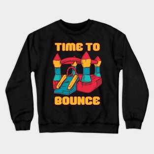 Time To Bounce Crewneck Sweatshirt